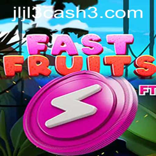 Unveiling FastFruits: A Thrilling Game Adventure with Jljl3 Cash