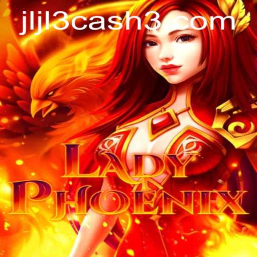 Discover LadyPhoenix and Jljl3 Cash: A New Era in Gaming